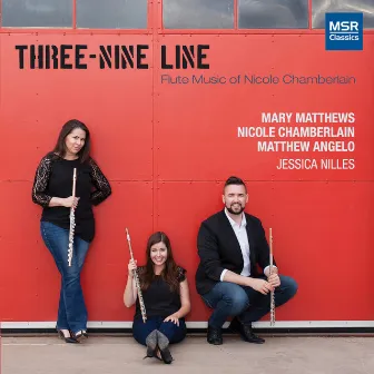 Three-Nine Line: Flute Music of Nicole Chamberlain by Mary Matthews