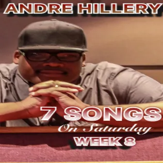 7 Songs on Saturday Week 8 by Andre Hillery