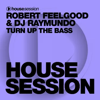 Turn up the Bass by DJ Raymundo