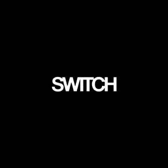 What Did She Say by Switch