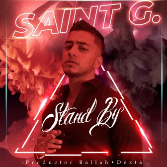 Stand By by Saint G