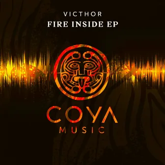 Fire Inside EP by VICTHOR