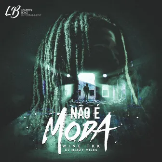 Não É Moda by Mizzy Miles