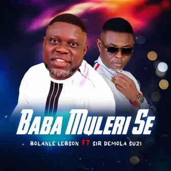 Baba Muleri Se by Bolanle Lebson