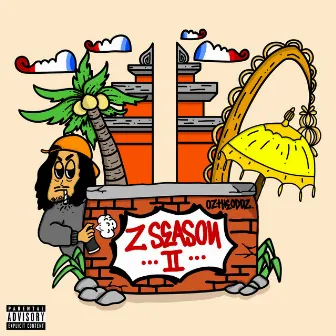 Z SEASON II by Oz the Oddz