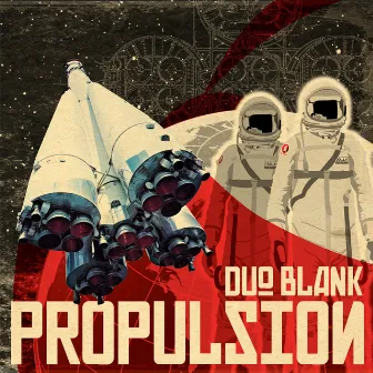 Propulsion by Duo Blank