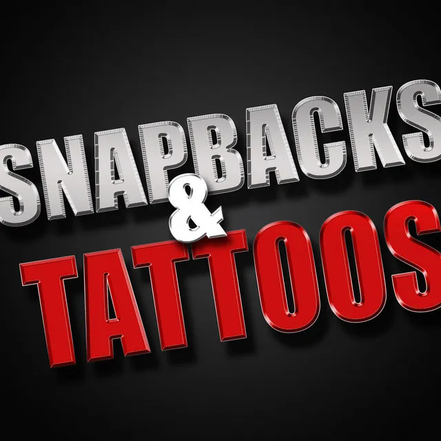 Snapbacks & Tattoos