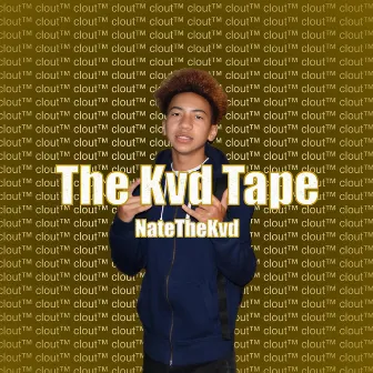 The Kvd Tape by NateTheKvd