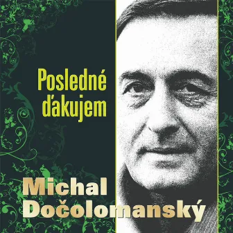 Posledné ďakujem by Michal Dočolomanský