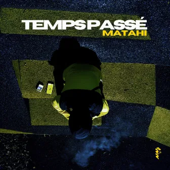 Temps passé by Matahi