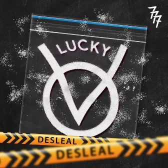 DESLEAL by O.v Lucky