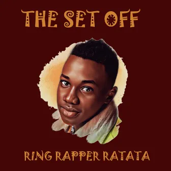 The Set Off by RING RAPPER RATATA