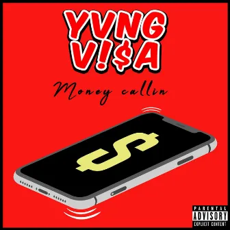 Money Callin' by Yvng Visa