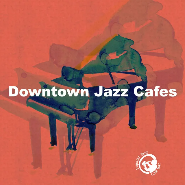 Downtown Jazz Cafes