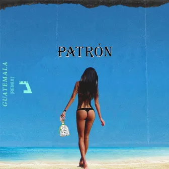 Patron (Guatemala Remix) by Jona Ferreira