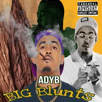 Big Blunt$ by Adyb