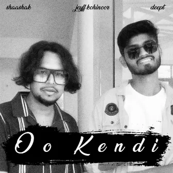 Oo kendi by Deept