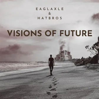 Visions of Future by Hatbros