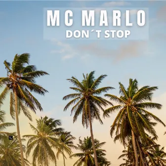 Don`t Stop by MC Marlo