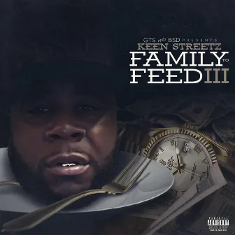 Family to Feed 3 by Keen Streetz