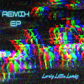 Lovely Little Lambs (Remix EP) by RZL