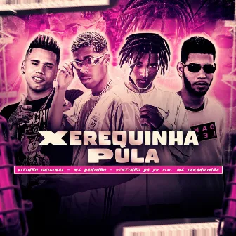 Xerequinha Pula by MC Vertinho da PV