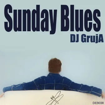 Sunday Blues by DJ GrujA