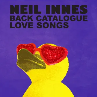 Neil Innes Back Catalogue - Love Songs by Neil Innes