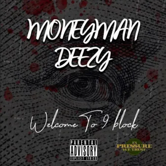 Welcome to 9 Block by MoneyMan Trillz