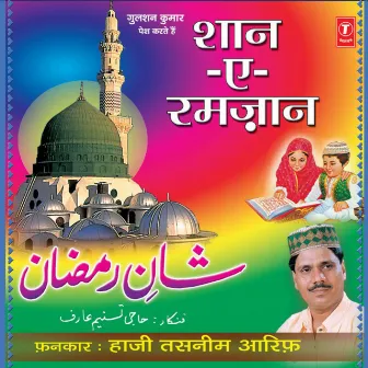 Shaan-E-Ramzan by Haji Tasneem Aarif