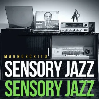 Sensory Jazz by Magnoscrito