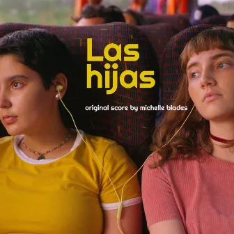 Las Hijas (Original Score) by Michelle Blades