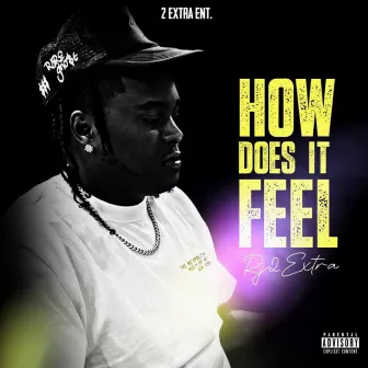 How Does It Feel by Rj2extra