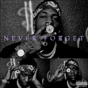 Never Forget by Blakk Gawd