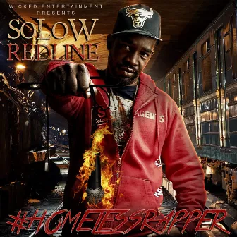 #homelessrapper by SoLow RedLine