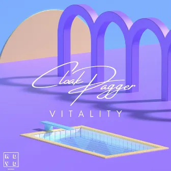 Vitality by Cloak Dagger