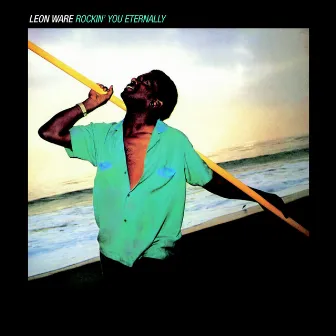 Rockin' You Eternally by Leon Ware