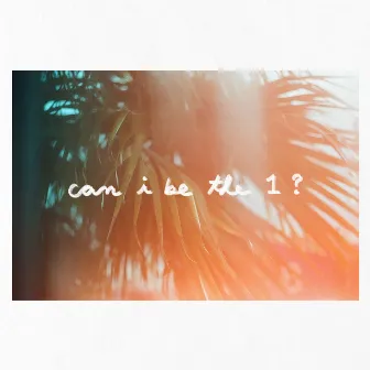 Can I Be the 1? by Persona La Ave