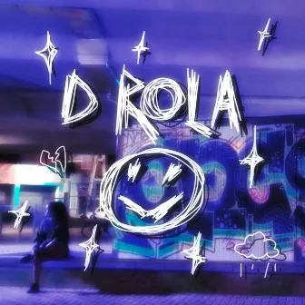 D ROLA by Fkin Luca