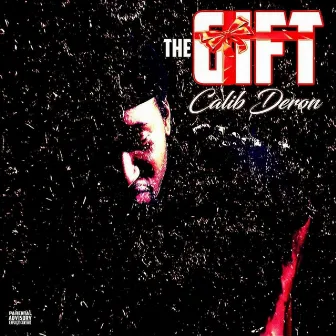 The Gift by Calib Deron