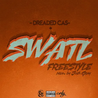 Swatl Freestyle by Dreaded Cas