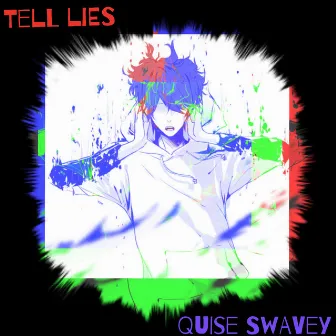 Tell Lies by Quise Swavey