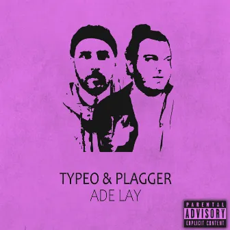 Ade Lay by Plagger