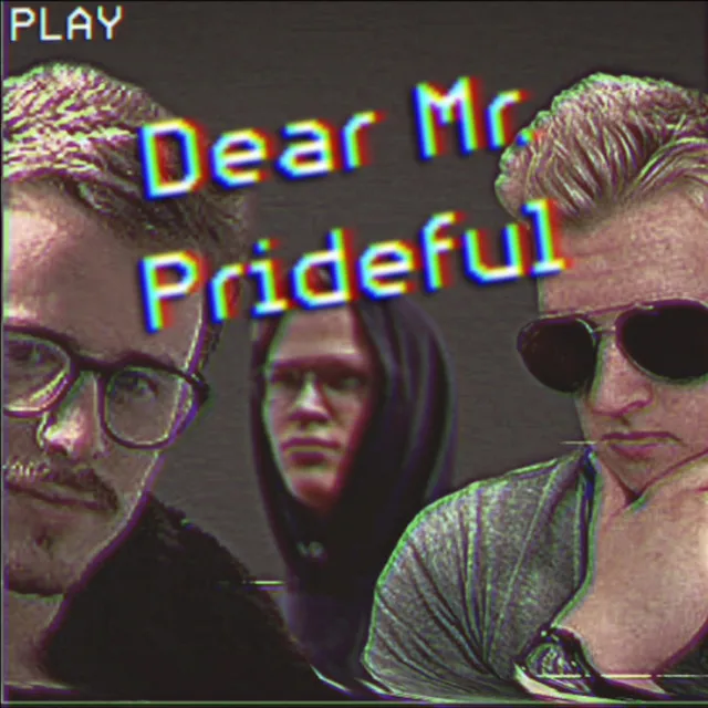 Dear Mr. Prideful