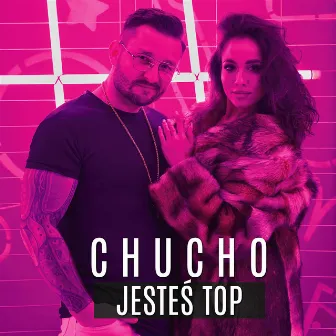 Jesteś top by Chucho