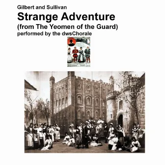 Strange Adventure from The Yeomen of the Guard by Sullivan