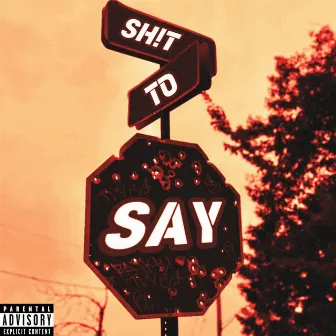 SHIT TO SAY by Tripp