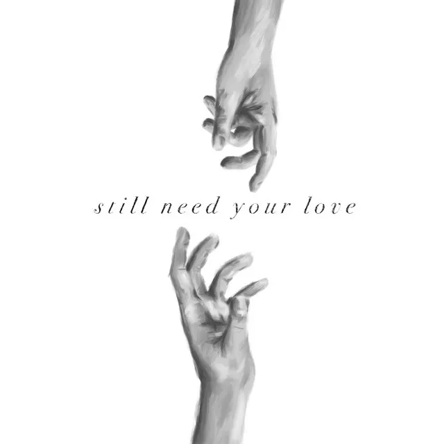 Still Need Your Love