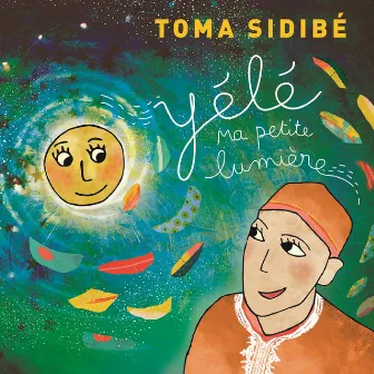 Yélé ma petite lumière by Toma Sidibé