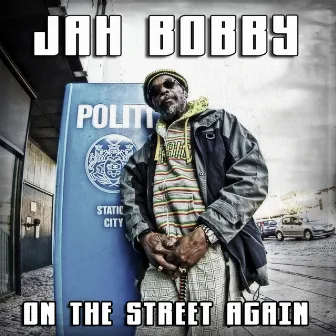 On the Street Again by Jah Bobby